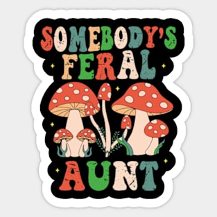 Somebody's Feral Aunt Sticker